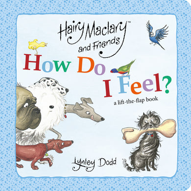 Hairy Maclary: How Do I Feel?