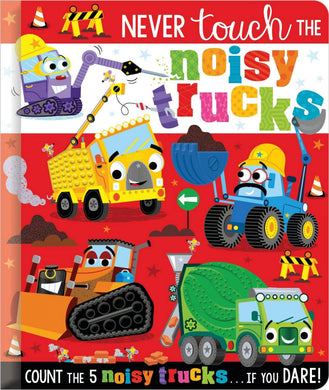 Never Touch The Noisy Trucks