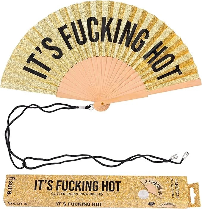 Hand Fan - It's Fucking Hot